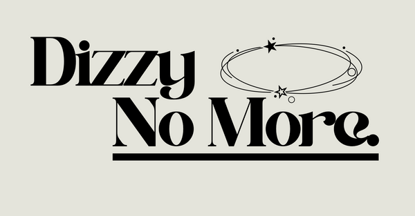 Dizzy No More